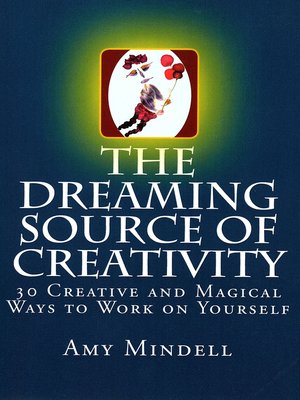 cover image of The Dreaming Source of Creativity